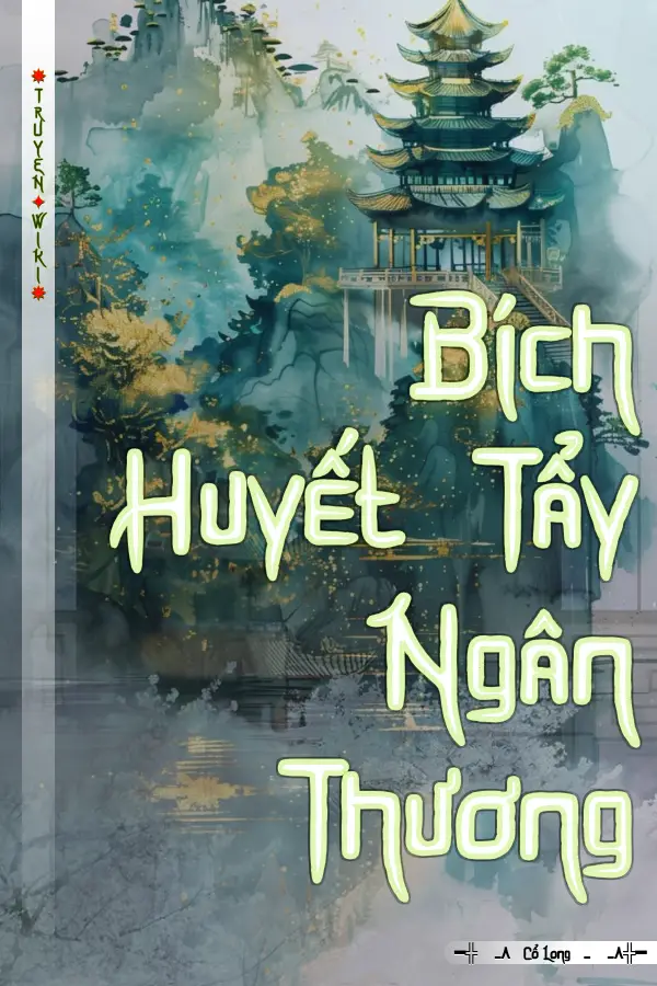 Bích Huyết Tẩy Ngân Thương