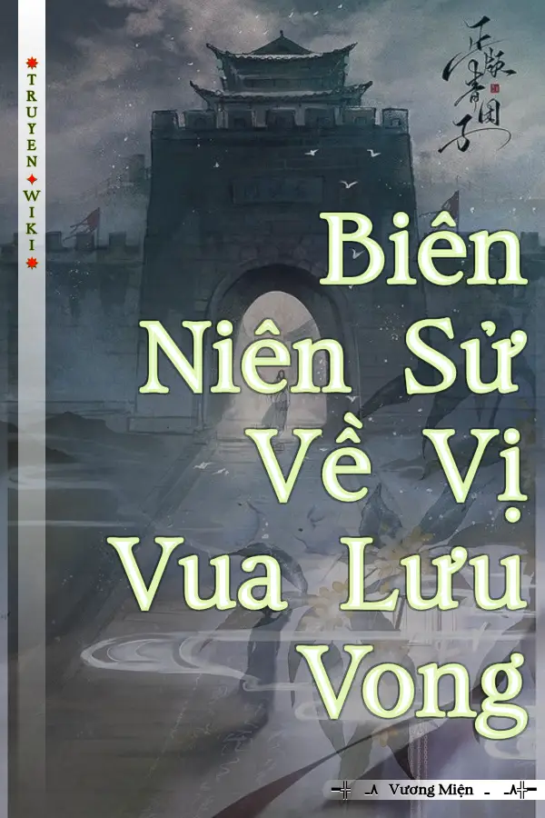 Biên Niên Sử Về Vị Vua Lưu Vong