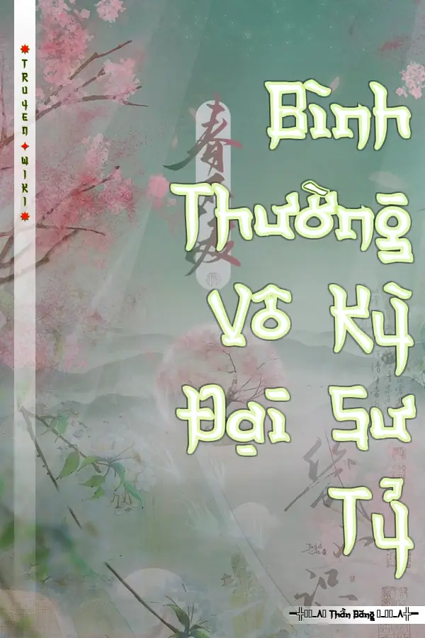 Truyện Bình Thường Vô Kỳ Đại Sư Tỷ