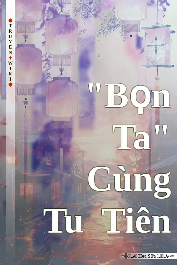 "Bọn Ta" Cùng Tu Tiên