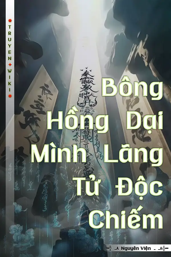 Truyện Bông Hồng Dại Mình Lãng Tử Độc Chiếm