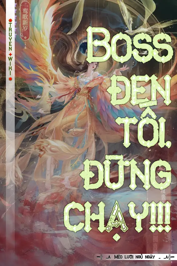 Truyện Boss đen tối, đừng chạy!!!