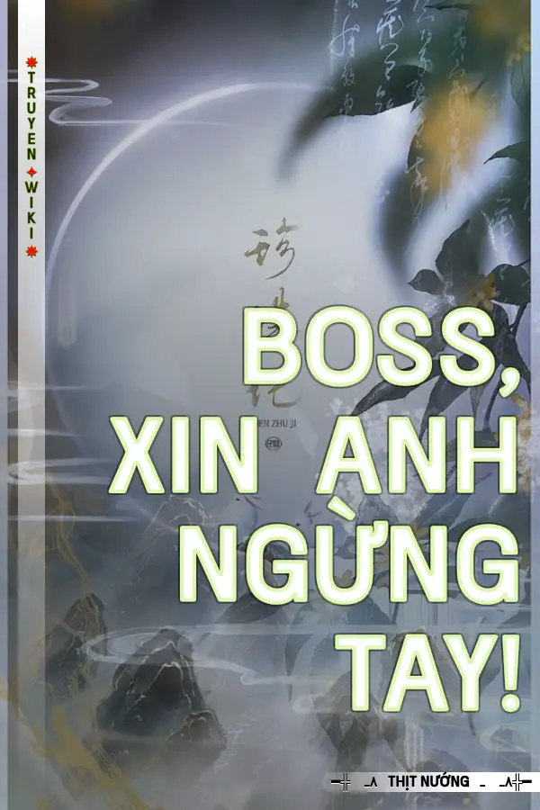 Boss, xin anh ngừng tay!