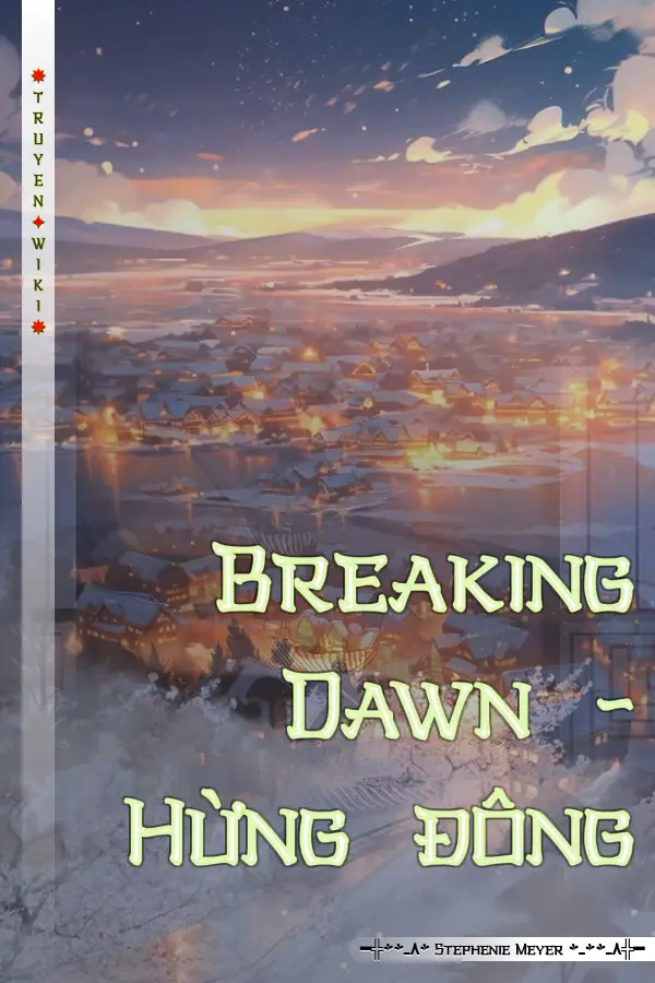 Truyện Breaking Dawn - Hừng đông