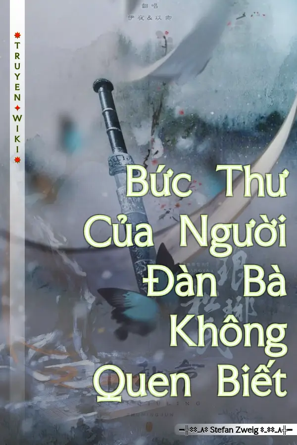 Truyện Bức Thư Của Người Đàn Bà Không Quen Biết