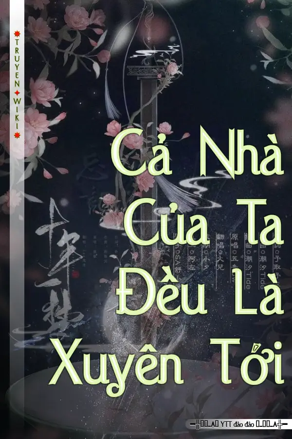 Cả Nhà Của Ta Đều Là Xuyên Tới