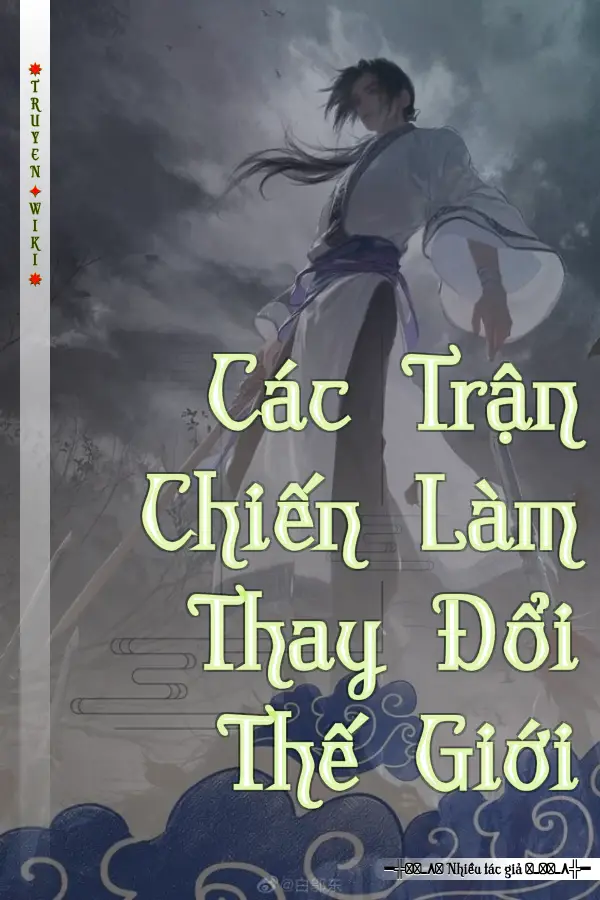 Truyện Các Trận Chiến Làm Thay Đổi Thế Giới