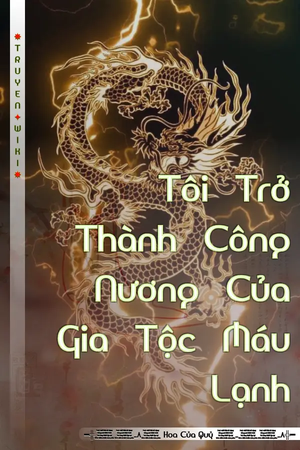 Tôi Trở Thành Công Nương Của Gia Tộc Máu Lạnh