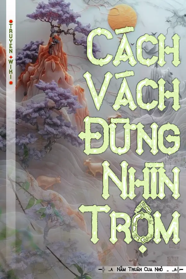 Cách Vách Đừng Nhìn Trộm