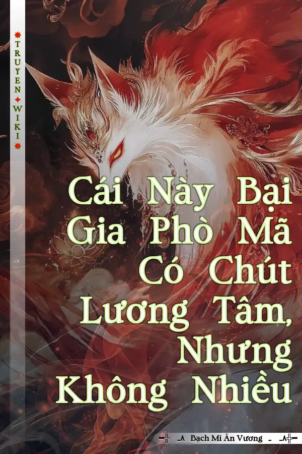 Cái Này Bại Gia Phò Mã Có Chút Lương Tâm, Nhưng Không Nhiều