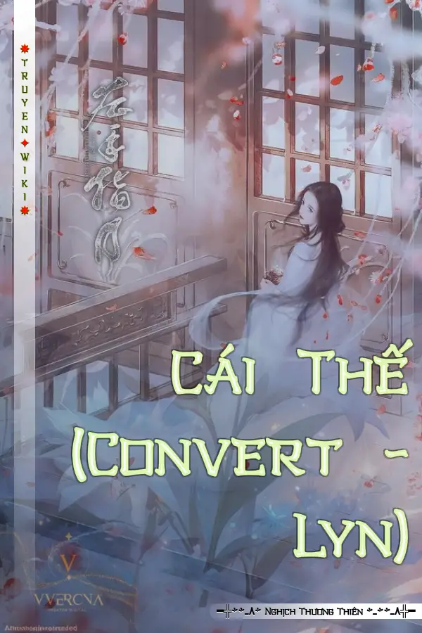 Truyện Cái Thế (Convert - Lyn)