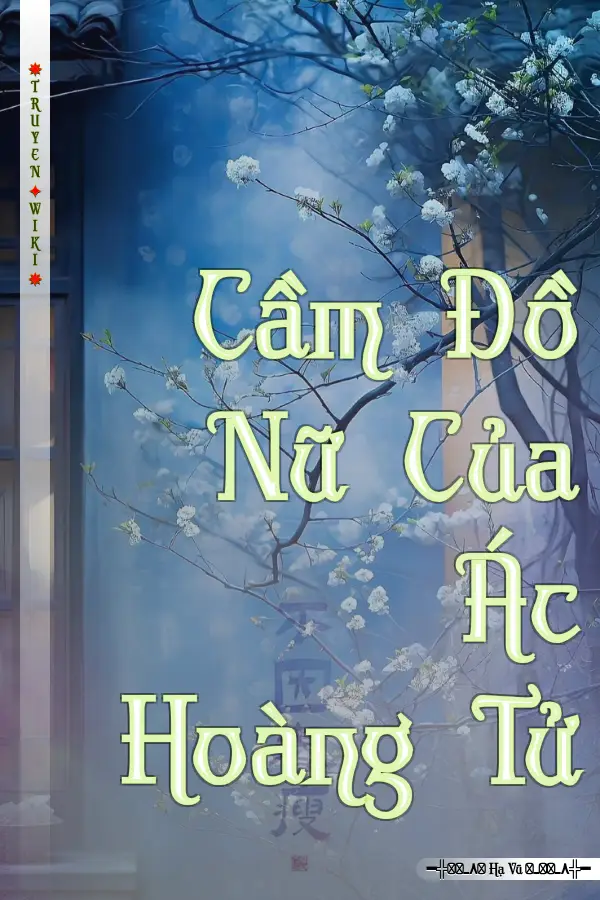 Truyện Cầm Đồ Nữ Của Ác Hoàng Tử