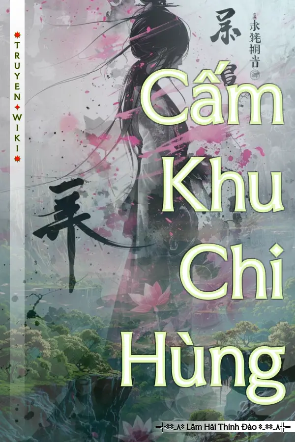 Truyện Cấm Khu Chi Hùng