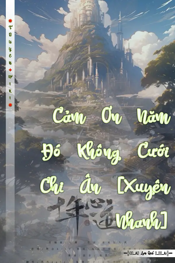 Cảm Ơn Năm Đó Không Cưới Chi Ân [Xuyên Nhanh]