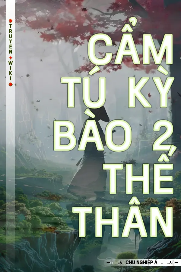 Cẩm Tú Kỳ Bào 2 Thế Thân