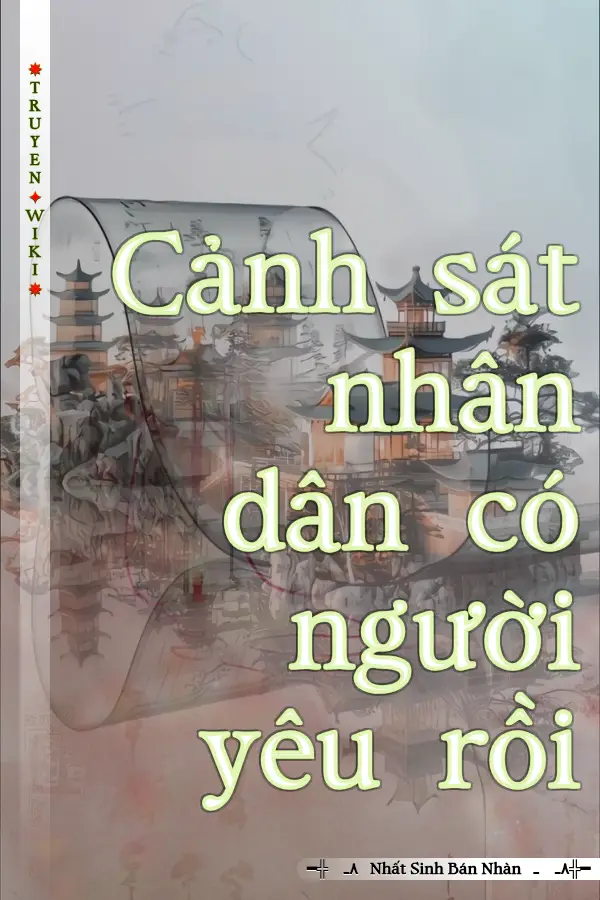 Cảnh sát nhân dân có người yêu rồi