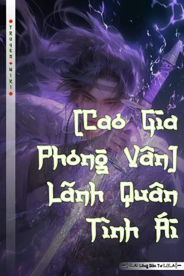 [Cao Gia Phong Vân] Lãnh Quân Tình Ái