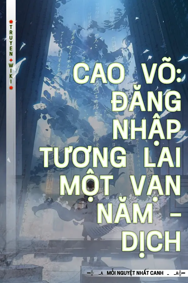 Cao Võ: Đăng Nhập Tương Lai Một Vạn Năm - Dịch