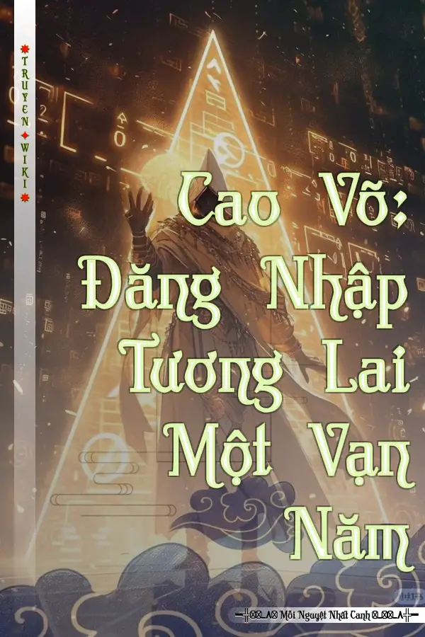 Cao Võ: Đăng Nhập Tương Lai Một Vạn Năm