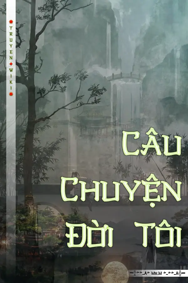 Câu Chuyện Đời Tôi