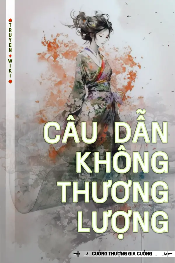 Truyện Câu Dẫn Không Thương Lượng