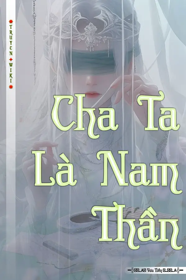 Truyện Cha Ta Là Nam Thần