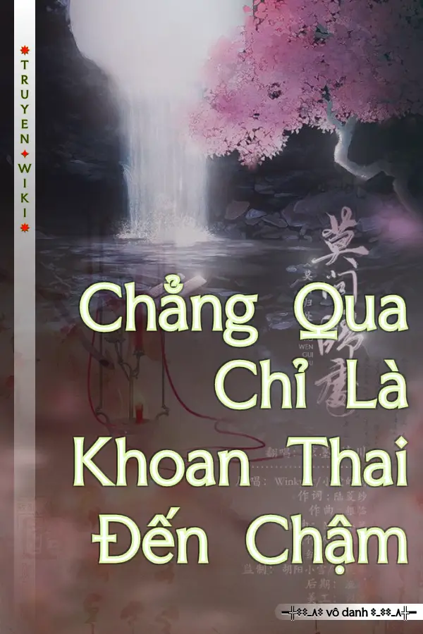 Chẳng Qua Chỉ Là Khoan Thai Đến Chậm