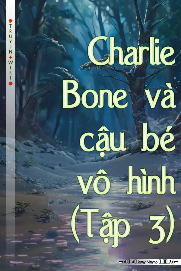 Truyện Charlie Bone và cậu bé vô hình (Tập 3)