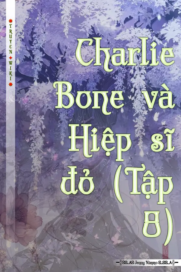 Charlie Bone và Hiệp sĩ đỏ (Tập 8)