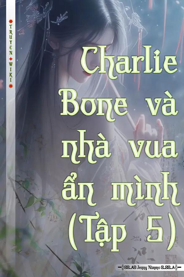 Charlie Bone và nhà vua ẩn mình (Tập 5)