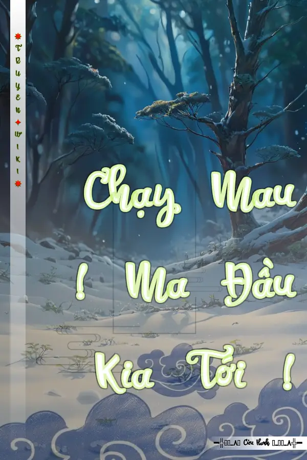 Truyện Chạy Mau ! Ma Đầu Kia Tới !