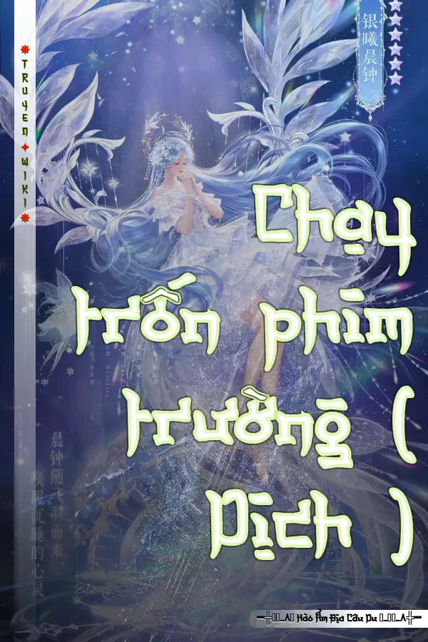 Truyện Chạy trốn phim trường ( Dịch )