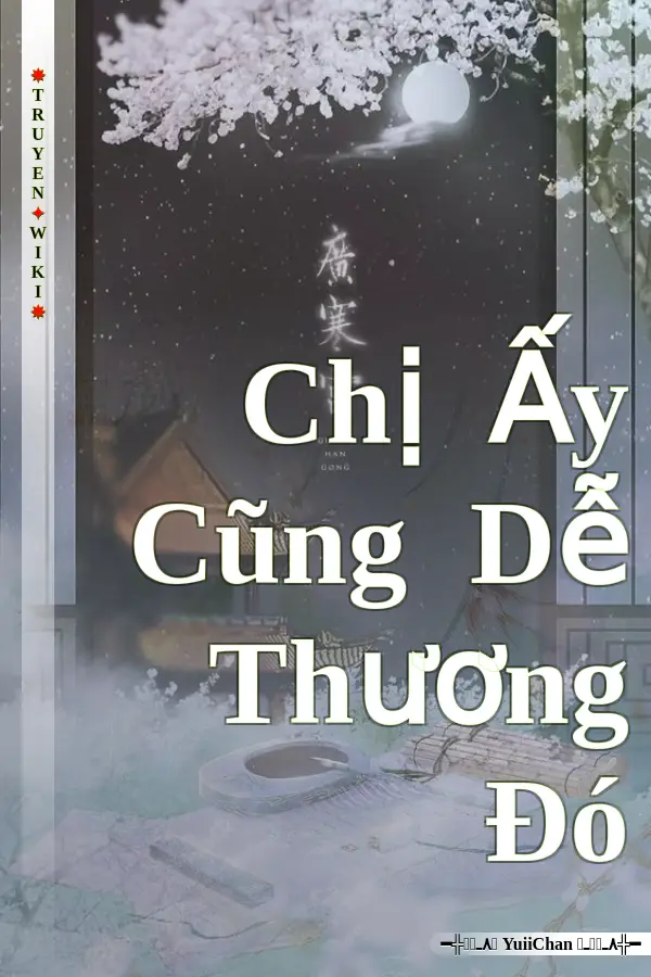 Chị Ấy Cũng Dễ Thương Đó