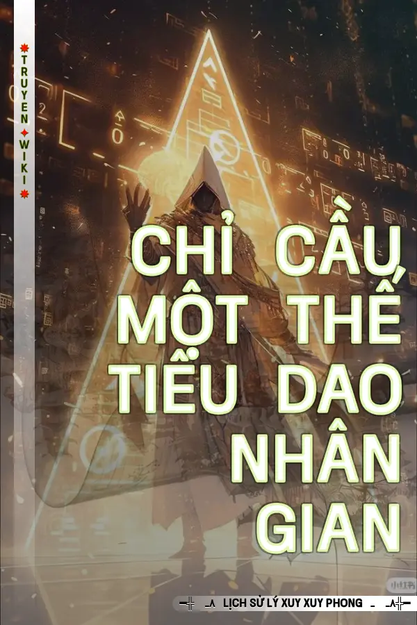 Truyện Chỉ Cầu Một Thế Tiêu Dao Nhân Gian