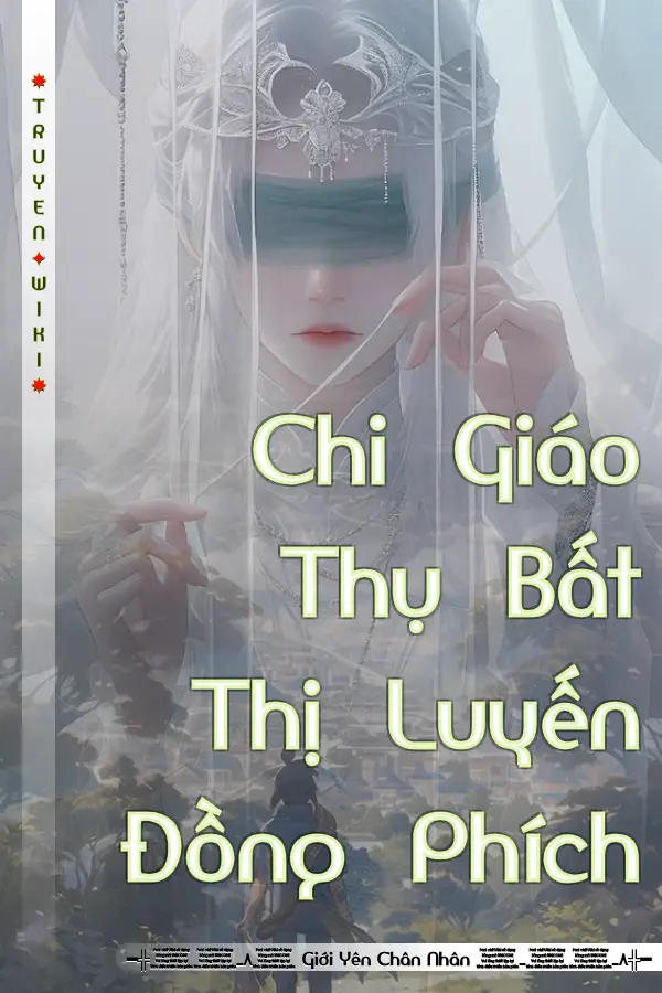 Truyện Chi Giáo Thụ Bất Thị Luyến Đồng Phích