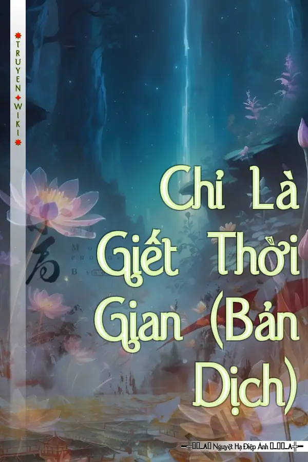 Truyện Chỉ Là Giết Thời Gian (Bản Dịch)