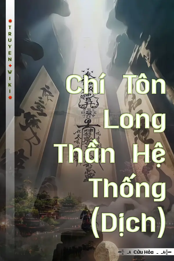 Truyện Chí Tôn Long Thần Hệ Thống (Dịch)