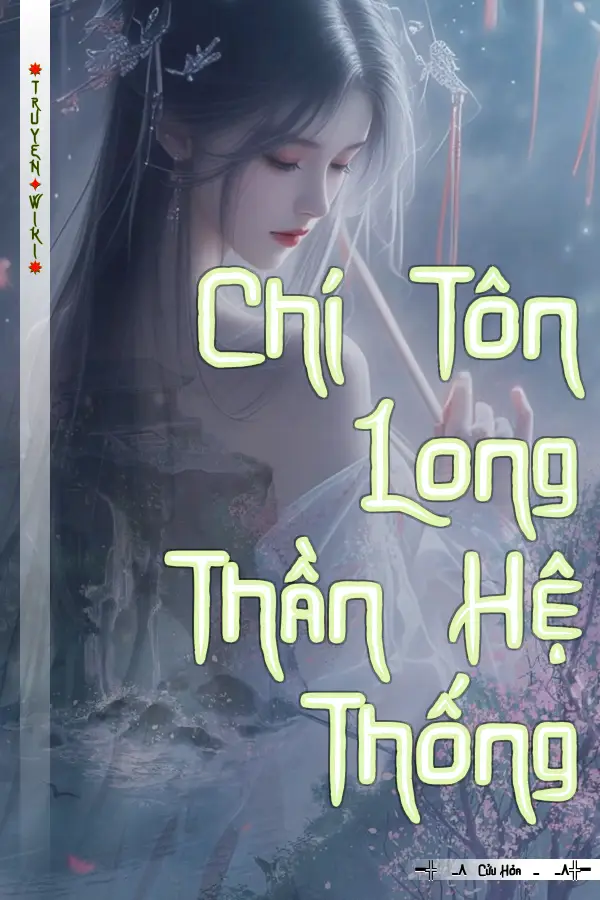 Chí Tôn Long Thần Hệ Thống