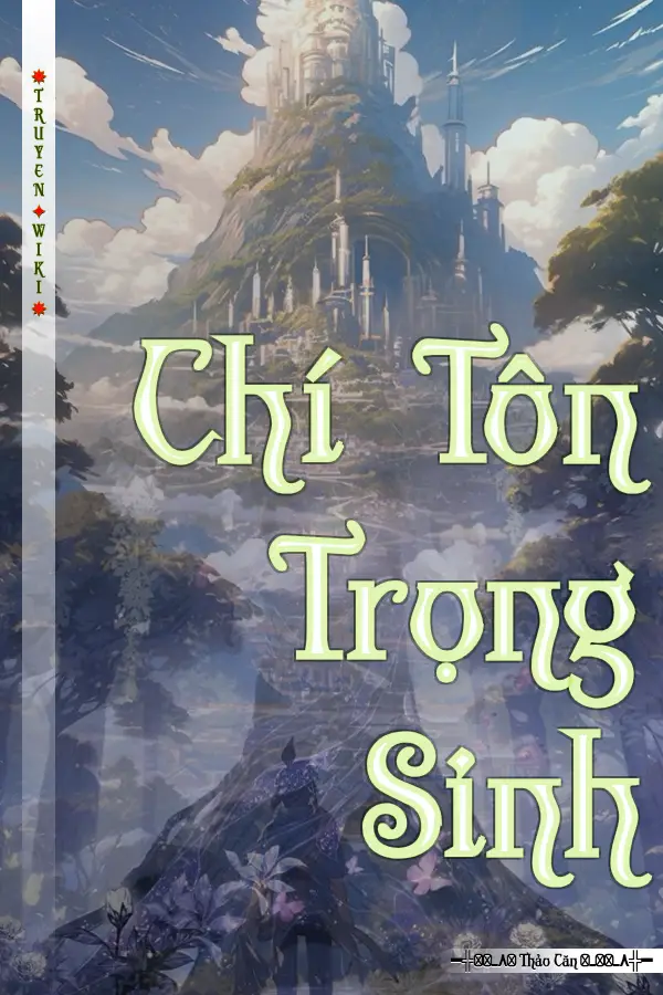 Truyện Chí Tôn Trọng Sinh