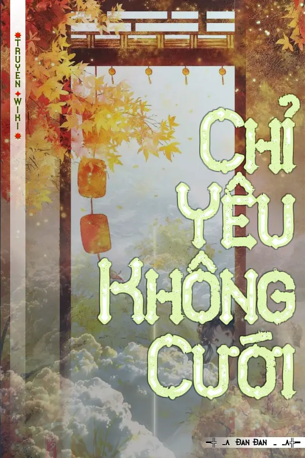 Truyện Chỉ Yêu Không Cưới