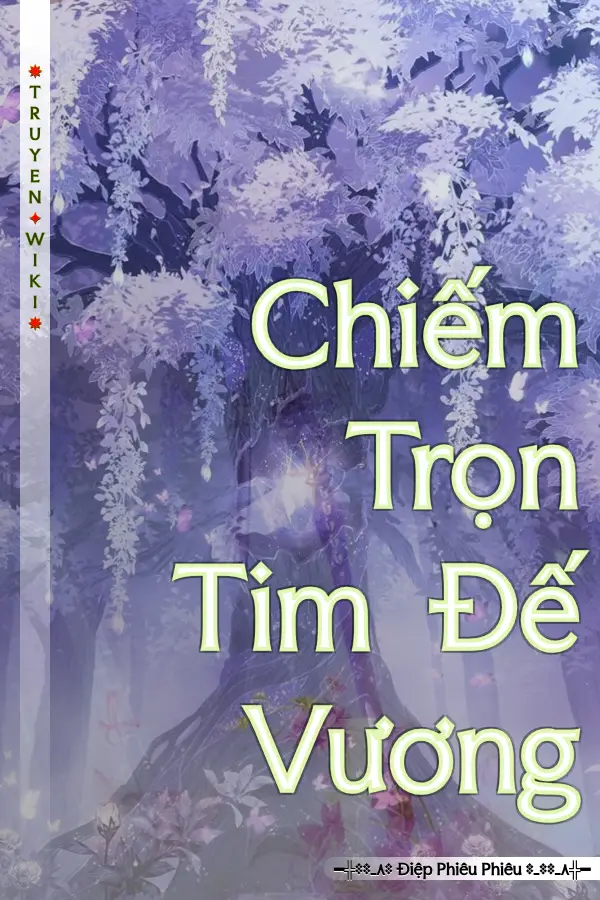 Chiếm Trọn Tim Đế Vương