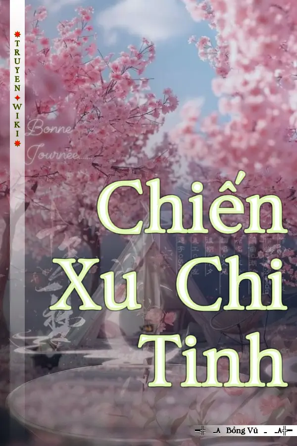 Truyện Chiến Xu Chi Tinh