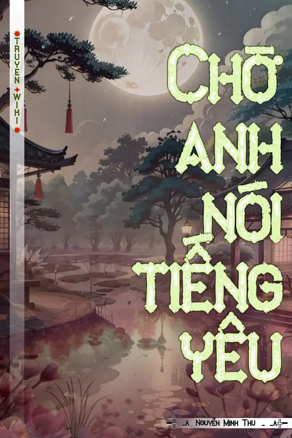 Truyện Chờ anh nói tiếng yêu