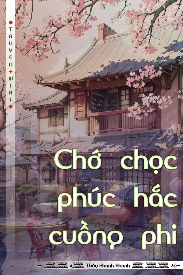 Truyện Chớ chọc phúc hắc cuồng phi