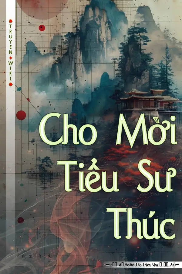 Truyện Cho Mời Tiểu Sư Thúc