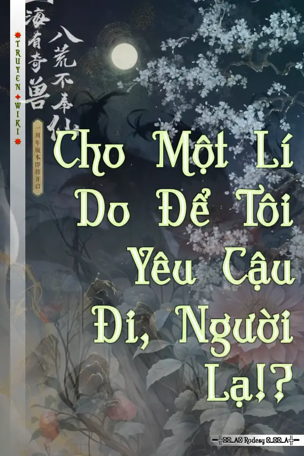 Cho Một Lí Do Để Tôi Yêu Cậu Đi, Người Lạ!?