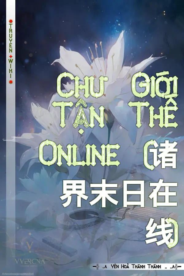 Truyện Chư Giới Tận Thế Online (诸界末日在线)