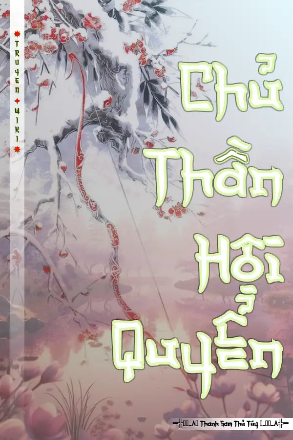 Truyện Chủ Thần Hội Quyển