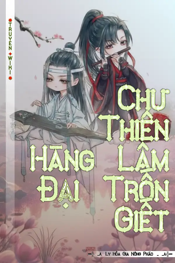 Truyện Chư Thiên Hàng Lâm Đại Trốn Giết