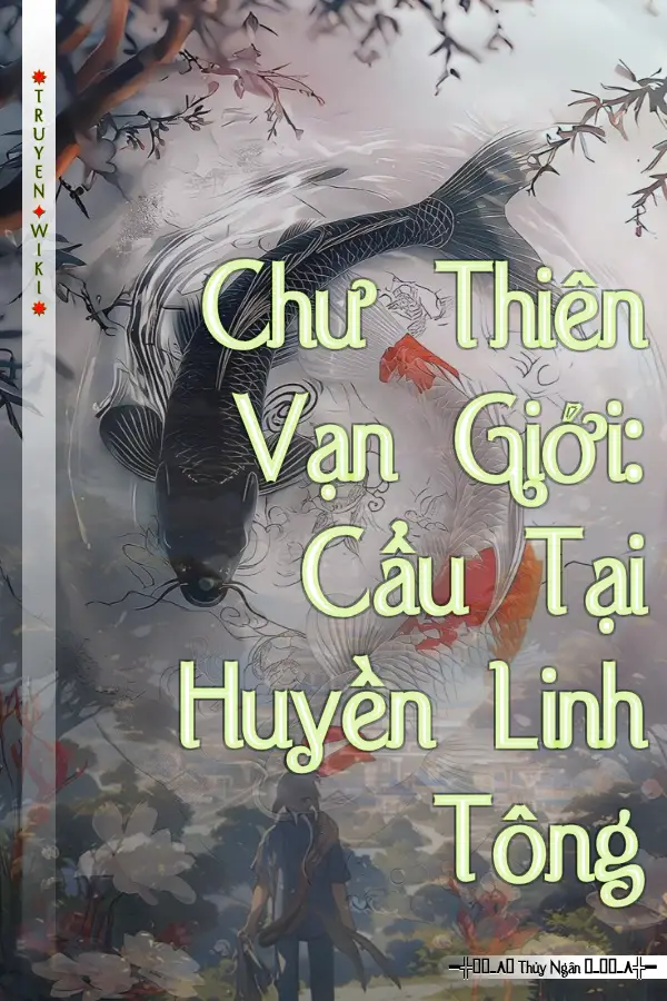 Truyện Chư Thiên Vạn Giới: Cẩu Tại Huyền Linh Tông